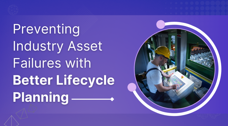 Preventing Asset Failures with Better Lifecycle Planning Blog